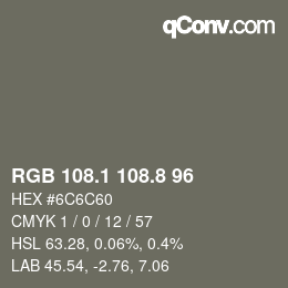 カラーコード: RGB 108.1 108.8 96 | qconv.com