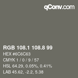 カラーコード: RGB 108.1 108.8 99 | qconv.com