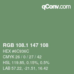 カラーコード: RGB 108.1 147 108 | qconv.com