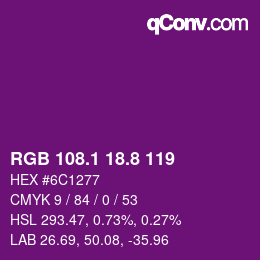 カラーコード: RGB 108.1 18.8 119 | qconv.com