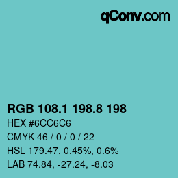 カラーコード: RGB 108.1 198.8 198 | qconv.com