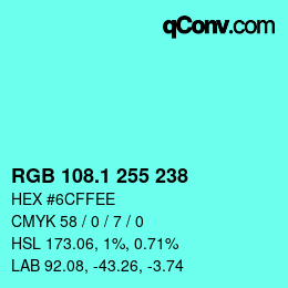 カラーコード: RGB 108.1 255 238 | qconv.com