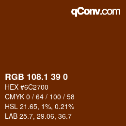 カラーコード: RGB 108.1 39 0 | qconv.com