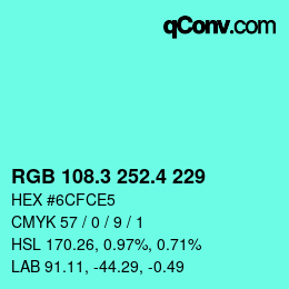 カラーコード: RGB 108.3 252.4 229 | qconv.com