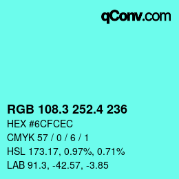 カラーコード: RGB 108.3 252.4 236 | qconv.com