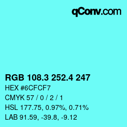 カラーコード: RGB 108.3 252.4 247 | qconv.com