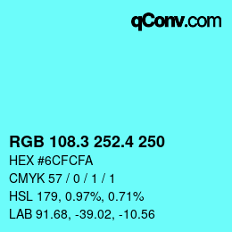 カラーコード: RGB 108.3 252.4 250 | qconv.com