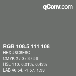 Color code: RGB 108.5 111 108 | qconv.com