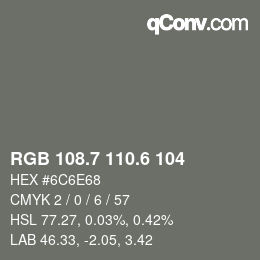 カラーコード: RGB 108.7 110.6 104 | qconv.com