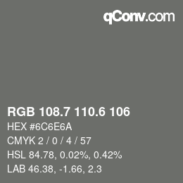 カラーコード: RGB 108.7 110.6 106 | qconv.com