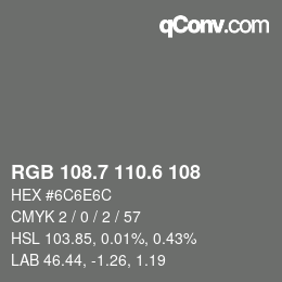 カラーコード: RGB 108.7 110.6 108 | qconv.com
