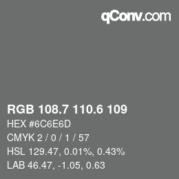 カラーコード: RGB 108.7 110.6 109 | qconv.com