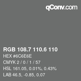 カラーコード: RGB 108.7 110.6 110 | qconv.com