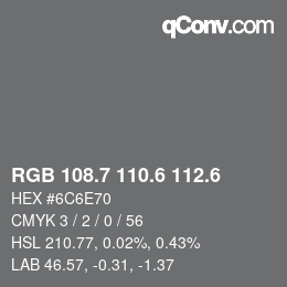カラーコード: RGB 108.7 110.6 112.6 | qconv.com