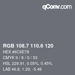 カラーコード: RGB 108.7 110.6 120 | qconv.com