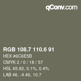 カラーコード: RGB 108.7 110.6 91 | qconv.com
