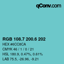 カラーコード: RGB 108.7 200.6 202 | qconv.com