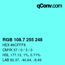 カラーコード: RGB 108.7 255 248 | qconv.com