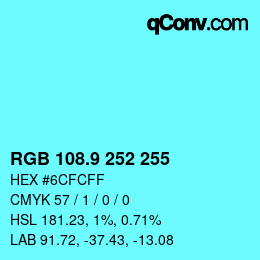 カラーコード: RGB 108.9 252 255 | qconv.com