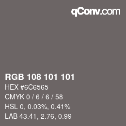 Color code: RGB 108 101 101 | qconv.com