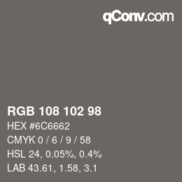 Color code: RGB 108 102 98 | qconv.com