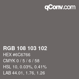 カラーコード: RGB 108 103 102 | qconv.com