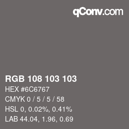 カラーコード: RGB 108 103 103 | qconv.com