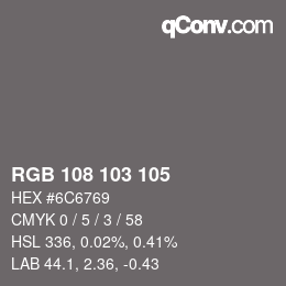 Color code: RGB 108 103 105 | qconv.com