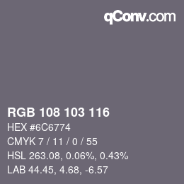 カラーコード: RGB 108 103 116 | qconv.com