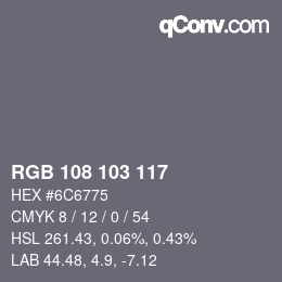 Color code: RGB 108 103 117 | qconv.com