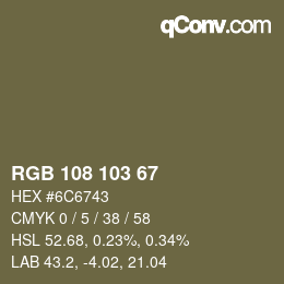 Color code: RGB 108 103 67 | qconv.com