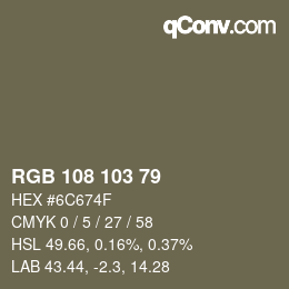 Color code: RGB 108 103 79 | qconv.com