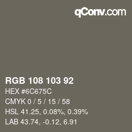 カラーコード: RGB 108 103 92 | qconv.com