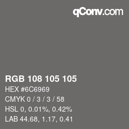 カラーコード: RGB 108 105 105 | qconv.com