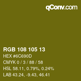Color code: RGB 108 105 13 | qconv.com