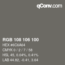 Color code: RGB 108 106 100 | qconv.com