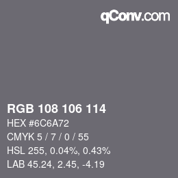 Color code: RGB 108 106 114 | qconv.com