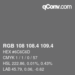 カラーコード: RGB 108 108.4 109.4 | qconv.com