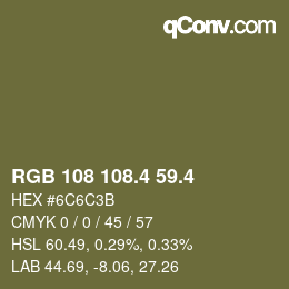 カラーコード: RGB 108 108.4 59.4 | qconv.com