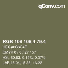 カラーコード: RGB 108 108.4 79.4 | qconv.com