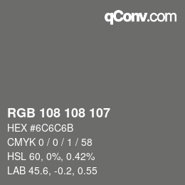 カラーコード: RGB 108 108 107 | qconv.com