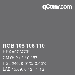 Color code: RGB 108 108 110 | qconv.com