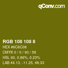 Farbcode: RGB 108 108 8 | qconv.com