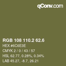 カラーコード: RGB 108 110.2 62.6 | qconv.com