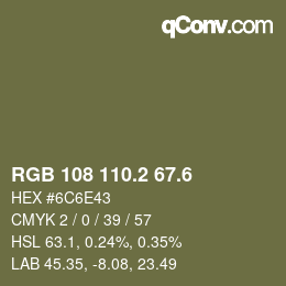 カラーコード: RGB 108 110.2 67.6 | qconv.com