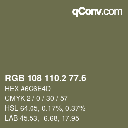カラーコード: RGB 108 110.2 77.6 | qconv.com