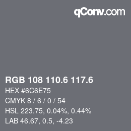カラーコード: RGB 108 110.6 117.6 | qconv.com