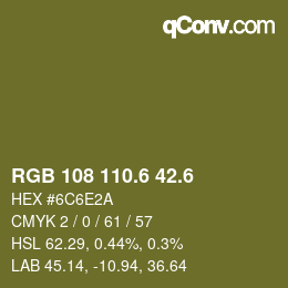 カラーコード: RGB 108 110.6 42.6 | qconv.com