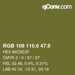 カラーコード: RGB 108 110.6 47.6 | qconv.com