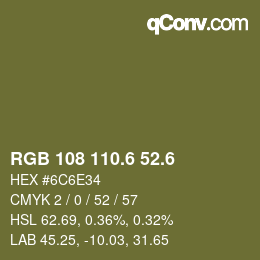 カラーコード: RGB 108 110.6 52.6 | qconv.com